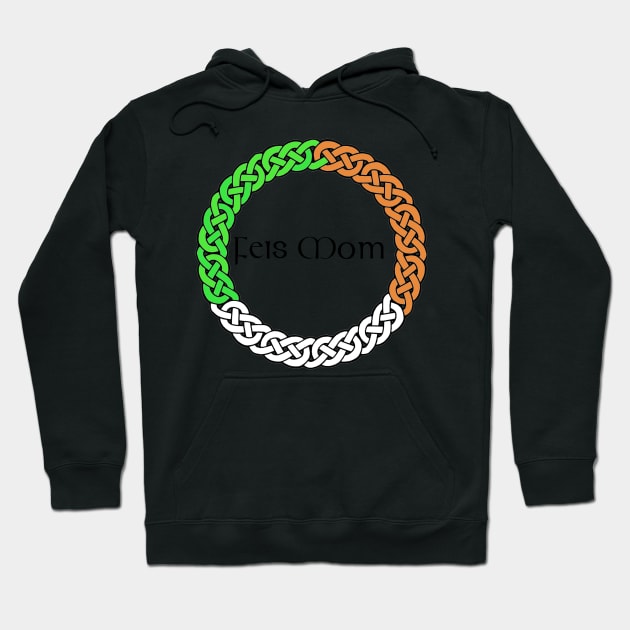 feis mom Hoodie by Luckythelab